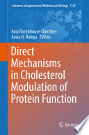 Direct Mechanisms in Cholesterol Modulation of Protein Function /