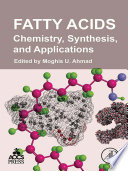 Fatty acids : chemistry, synthesis, and applications /
