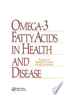 Omega-3 fatty acids in health and disease /