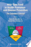 Wild-type food in health promotion and disease prevention : the Columbus concept /