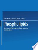 Phospholipids : biochemical, pharmaceutical, and analytical considerations /