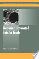 Reducing saturated fats in foods /