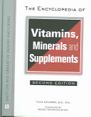 The encyclopedia of vitamins, minerals, and supplements /