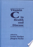 Vitamin C in health and disease /
