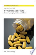 B vitamins and folate : chemistry, analysis, function and effects /