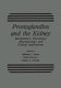 Prostaglandins and the kidney : biochemistry, physiology, pharmacology, and clinical applications /