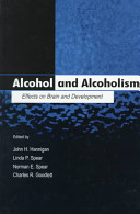 Alcohol and alcoholism : effects on brain and development /