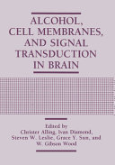 Alcohol, cell membranes, and signal transduction in brain /