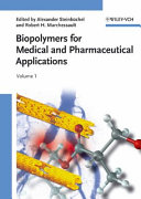 Biopolymers for medical and pharmaceutical applications /