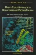 Workshop on Monte Carlo Approach to Biopolymers and Protein Folding, HLRZ, Forschungszentrum Jülich, Germany, 3-5 December 1997 /