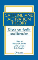 Caffeine and activation theory : effects on health and behavior /
