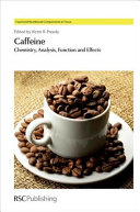 Caffeine : chemistry, analysis, function and effects /