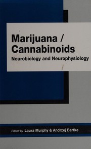 Marijuana/cannabinoids : neurobiology and neurophysiology /