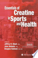 Essentials of creatine in sports and health /