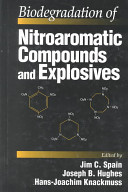 Biodegradation of nitroaromatic compounds and explosives /