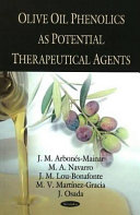 Olive oil phenolics as potential therapeutical agents /