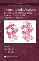 Normal mode analysis : theory and applications to biological and chemical systems /