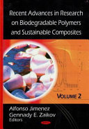 Recent advances in research on biodegradable polymers and sustainable composites /