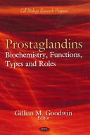 Prostaglandins : biochemistry, functions, types and roles /
