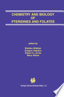 Chemistry and biology of pteridines and folates : proceedings of the 12th International Symposium on Pteridines and Folates, National Institutes of Health, Bethesda, Maryland, June 17-22, 2001 /