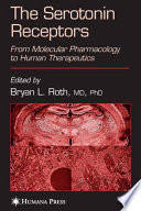 The serotonin receptors : from molecular pharmacology to human therapeutics /