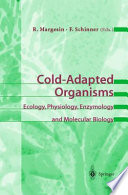 Cold-adapted organisms : ecology, physiology, enzymology, and molecular biology /
