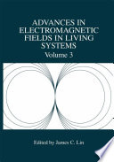 Advances in electromagnetic fields in living systems.