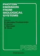 Photon emission from biological systems : proceedings of the First International Symposium, Wrocław, Poland, January 24-26 1986 /