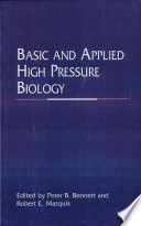 Basic and applied high pressure biology /