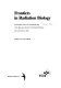 Frontiers in radiation biology : proceedings of the 21st Annual Meeting of the European Society for Radiation Biology, Tel Aviv, October 1988 /