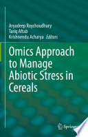 Omics Approach to Manage Abiotic Stress in Cereals /