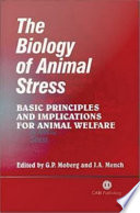 The biology of animal stress : basic principles and implications for animal welfare /