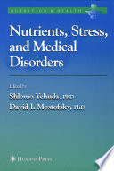 Nutrients, stress, and medical disorders /