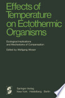 Effects of temperature on ectothermic organisms: ecological implications and mechanisms of compensation /