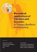 Biomedical applications of vibration and acoustics in therapy, bioeffects and modeling /