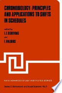 Chronobiology : principles and applications to shifts in schedules /