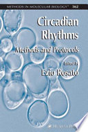 Circadian rhythms : methods and protocols /