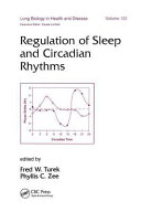 Regulation of sleep and circadian rhythms /