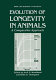 Evolution of longevity in animals : a comparative approach /