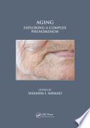 Aging : exploring a complex phenomenon /