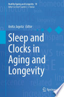 Sleep and Clocks in Aging and Longevity /