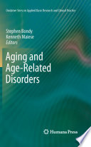 Aging and age-related disorders /