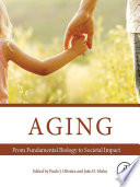Aging : from fundamental biology to societal impact /