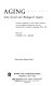 Aging--some social and biological aspects. : Symposia presented at the Chicago meeting, Dec. 29-30, 1959 /