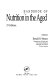 Handbook of nutrition in the aged /
