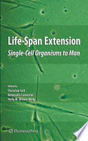 Life-span extension : single-cell organisms to man /