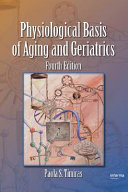 Physiological basis of aging and geriatrics /
