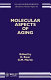 Molecular aspects of aging : report of the Dahlem Workshop on Molecular Aspects of Aging, Berlin, 1994, 13-18 February /