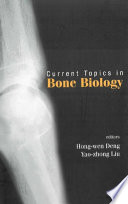 Current topics in bone biology /