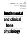 Fundamental and clinical bone physiology /